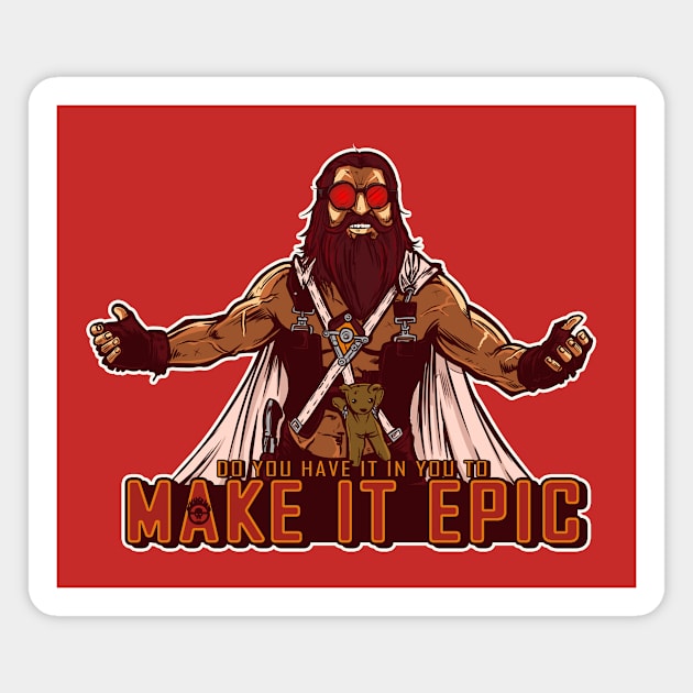 Make it Epic Magnet by AndreusD